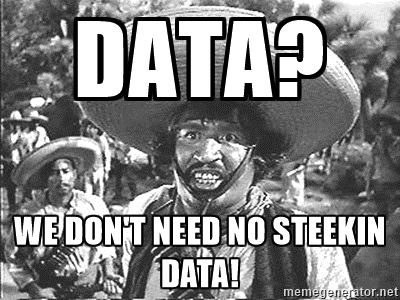 no-stinkin-data